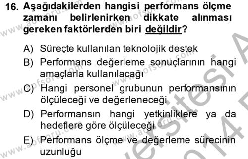 Performans Yönetimi Dersi 2013 - 2014 Yılı (Vize) Ara Sınavı 16. Soru