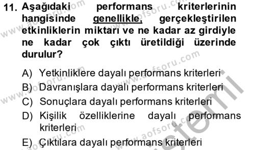 Performans Yönetimi Dersi 2014 - 2015 Yılı (Vize) Ara Sınavı 11. Soru
