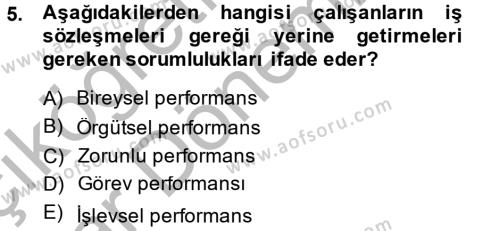 Performans Yönetimi Dersi 2014 - 2015 Yılı (Vize) Ara Sınavı 5. Soru