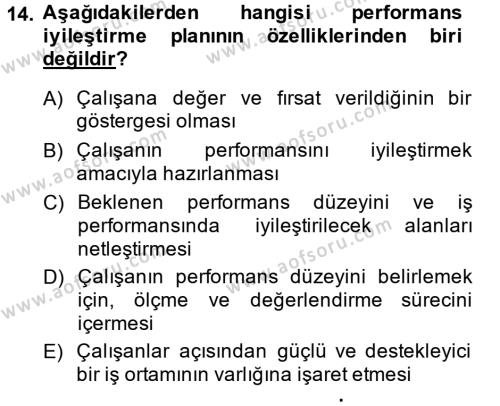 Performans Yönetimi Dersi 2014 - 2015 Yılı (Final) Dönem Sonu Sınavı 14. Soru