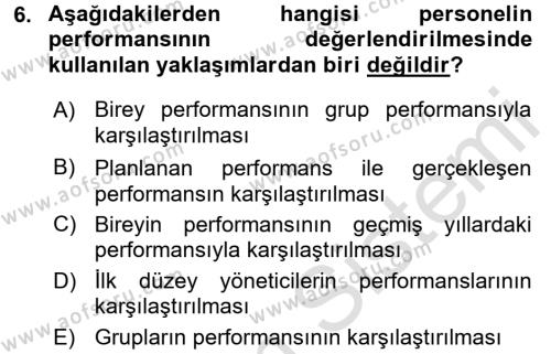 Performans Yönetimi Dersi 2016 - 2017 Yılı (Final) Dönem Sonu Sınavı 6. Soru