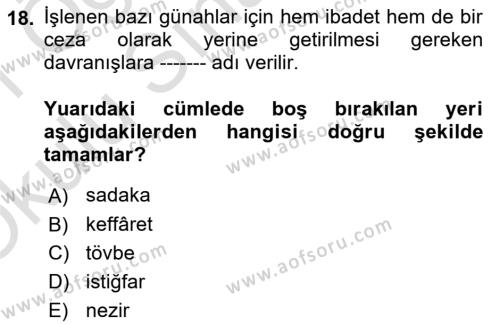 İslam İbadet Esasları Dersi 2020 - 2021 Yılı Yaz Okulu Sınavı 18. Soru