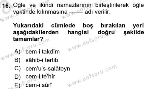 İslam İbadet Esasları Dersi 2021 - 2022 Yılı (Vize) Ara Sınavı 16. Soru