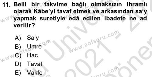 İslam İbadet Esasları Dersi 2021 - 2022 Yılı (Final) Dönem Sonu Sınavı 11. Soru