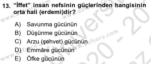 İslam Ahlak Esasları Dersi 2020 - 2021 Yılı Yaz Okulu Sınavı 13. Soru