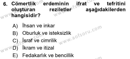 İslam Ahlak Esasları Dersi 2023 - 2024 Yılı (Final) Dönem Sonu Sınavı 6. Soru