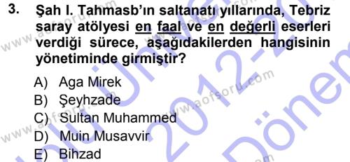 İslam Sanatları Tarihi Dersi 2012 - 2013 Yılı (Final) Dönem Sonu Sınavı 3. Soru