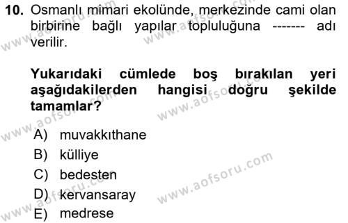 İslam Sanatları Tarihi Dersi 2021 - 2022 Yılı (Vize) Ara Sınavı 10. Soru