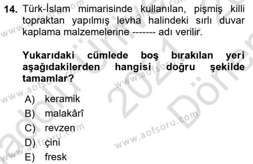 İslam Sanatları Tarihi Dersi 2021 - 2022 Yılı (Final) Dönem Sonu Sınavı 14. Soru