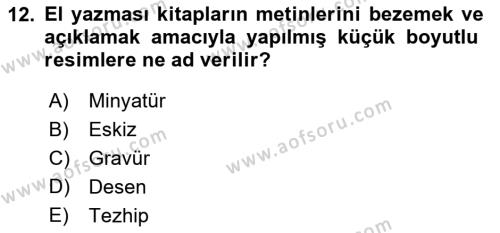 İslam Sanatları Tarihi Dersi 2022 - 2023 Yılı Yaz Okulu Sınavı 12. Soru