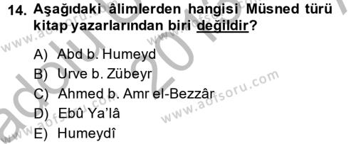 Hadis Tarihi ve Usulü Dersi 2013 - 2014 Yılı (Vize) Ara Sınavı 14. Soru