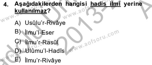 Hadis Tarihi ve Usulü Dersi 2013 - 2014 Yılı (Vize) Ara Sınavı 4. Soru