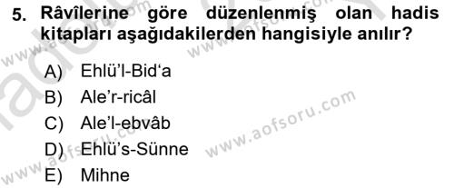 Hadis Tarihi ve Usulü Dersi 2020 - 2021 Yılı Yaz Okulu Sınavı 5. Soru