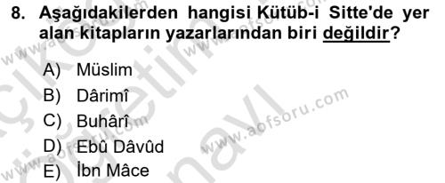 Hadis Tarihi ve Usulü Dersi 2020 - 2021 Yılı Yaz Okulu Sınavı 8. Soru