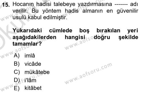 Hadis Tarihi ve Usulü Dersi 2021 - 2022 Yılı Yaz Okulu Sınavı 15. Soru