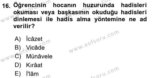 Hadis Tarihi ve Usulü Dersi 2021 - 2022 Yılı Yaz Okulu Sınavı 16. Soru