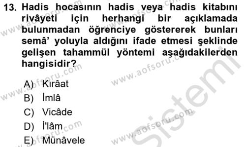 Hadis Tarihi ve Usulü Dersi 2023 - 2024 Yılı Yaz Okulu Sınavı 13. Soru