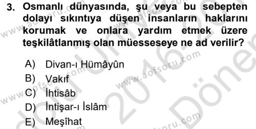 İslam Kurumları ve Medeniyeti Dersi 2016 - 2017 Yılı (Final) Dönem Sonu Sınavı 3. Soru