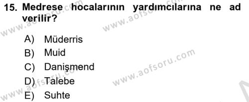 İslam Kurumları ve Medeniyeti Dersi 2020 - 2021 Yılı Yaz Okulu Sınavı 15. Soru