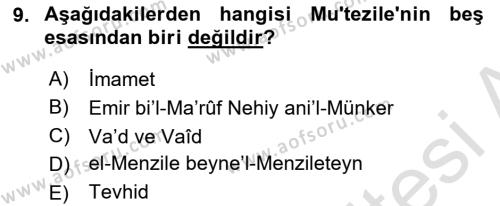 İslam Mezhepleri Tarihi Dersi 2023 - 2024 Yılı (Vize) Ara Sınavı 9. Soru