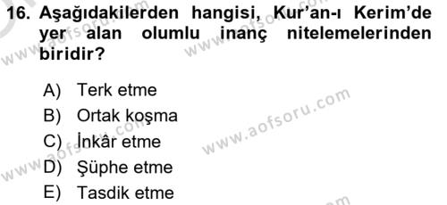 Din Psikolojisi Dersi 2021 - 2022 Yılı Yaz Okulu Sınavı 16. Soru