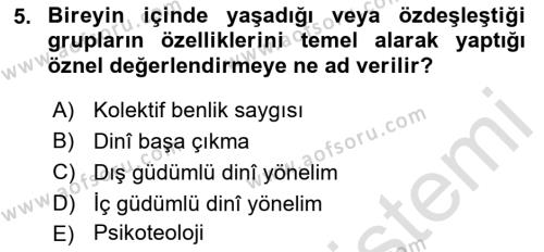 Din Psikolojisi Dersi 2021 - 2022 Yılı Yaz Okulu Sınavı 5. Soru