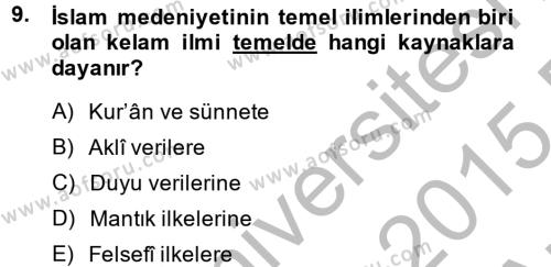 Kelam´a Giriş Dersi 2014 - 2015 Yılı (Vize) Ara Sınavı 9. Soru