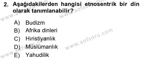 Yaşayan Dünya Dinleri Dersi 2020 - 2021 Yılı Yaz Okulu Sınavı 2. Soru