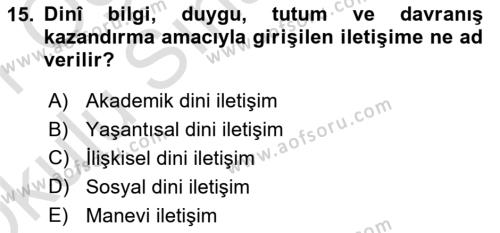 Din Eğitimi ve Din Hizmetlerinde Rehberlik Dersi 2020 - 2021 Yılı Yaz Okulu Sınavı 15. Soru