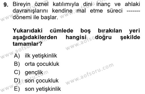 Din Eğitimi ve Din Hizmetlerinde Rehberlik Dersi 2020 - 2021 Yılı Yaz Okulu Sınavı 9. Soru