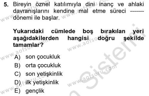 Din Eğitimi ve Din Hizmetlerinde Rehberlik Dersi 2021 - 2022 Yılı (Final) Dönem Sonu Sınavı 5. Soru