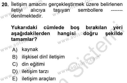 Din Eğitimi ve Din Hizmetlerinde Rehberlik Dersi 2021 - 2022 Yılı Yaz Okulu Sınavı 20. Soru