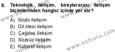 Bireylerarası İletişim Dersi 2013 - 2014 Yılı (Vize) Ara Sınavı 8. Soru