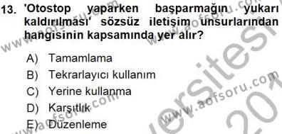 Bireylerarası İletişim Dersi 2015 - 2016 Yılı (Vize) Ara Sınavı 13. Soru