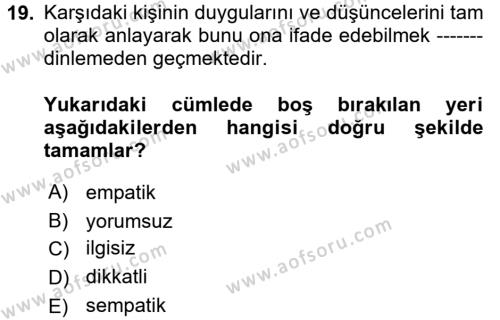 Bireylerarası İletişim Dersi 2017 - 2018 Yılı (Final) Dönem Sonu Sınavı 19. Soru