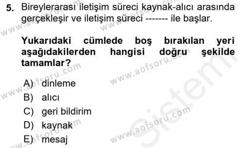 Bireylerarası İletişim Dersi 2018 - 2019 Yılı (Vize) Ara Sınavı 5. Soru