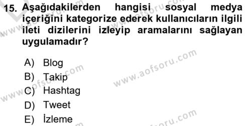 Yeni İletişim Teknolojileri Dersi 2023 - 2024 Yılı (Final) Dönem Sonu Sınavı 15. Soru