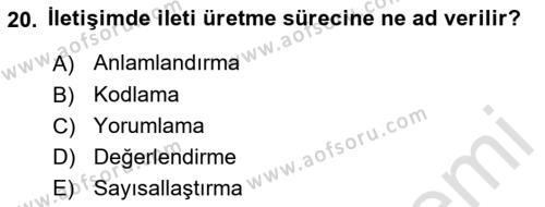 Etkili İletişim Teknikleri Dersi 2023 - 2024 Yılı (Vize) Ara Sınavı 20. Soru