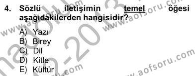 Sözlü ve Sözsüz İletişim Dersi 2012 - 2013 Yılı (Vize) Ara Sınavı 4. Soru