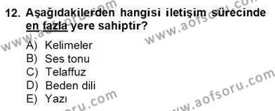 Sözlü ve Sözsüz İletişim Dersi 2012 - 2013 Yılı (Final) Dönem Sonu Sınavı 12. Soru