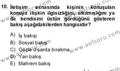 Sözlü ve Sözsüz İletişim Dersi 2013 - 2014 Yılı (Final) Dönem Sonu Sınavı 10. Soru