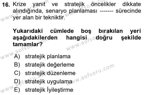 Kriz İletişimi Ve Yönetimi Dersi 2021 - 2022 Yılı (Vize) Ara Sınavı 16. Soru