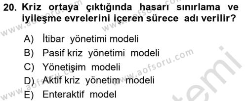 Kriz İletişimi Ve Yönetimi Dersi 2023 - 2024 Yılı (Vize) Ara Sınavı 20. Soru