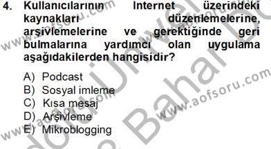 Dijital İletişim ve Yeni Medya Dersi 2012 - 2013 Yılı (Final) Dönem Sonu Sınavı 4. Soru