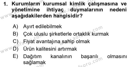 Kurumsal Kimlik Ve İmaj Yönetimi Dersi 2018 - 2019 Yılı (Vize) Ara Sınavı 1. Soru