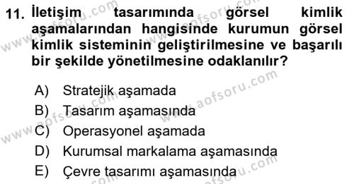 Kurumsal Kimlik Ve İmaj Yönetimi Dersi 2018 - 2019 Yılı (Vize) Ara Sınavı 11. Soru