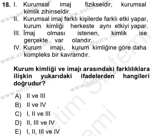 Kurumsal Kimlik Ve İmaj Yönetimi Dersi 2018 - 2019 Yılı (Final) Dönem Sonu Sınavı 18. Soru