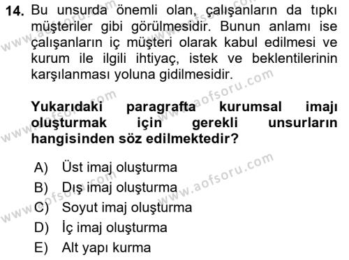 Kurumsal Kimlik Ve İmaj Yönetimi Dersi 2018 - 2019 Yılı Yaz Okulu Sınavı 14. Soru