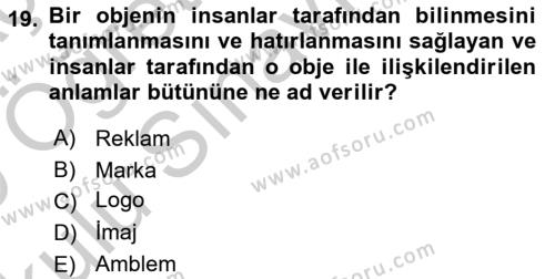 Kurumsal Kimlik Ve İmaj Yönetimi Dersi 2018 - 2019 Yılı Yaz Okulu Sınavı 19. Soru