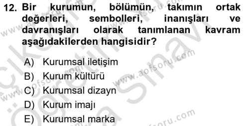 Kurumsal Kimlik Ve İmaj Yönetimi Dersi 2023 - 2024 Yılı (Vize) Ara Sınavı 12. Soru